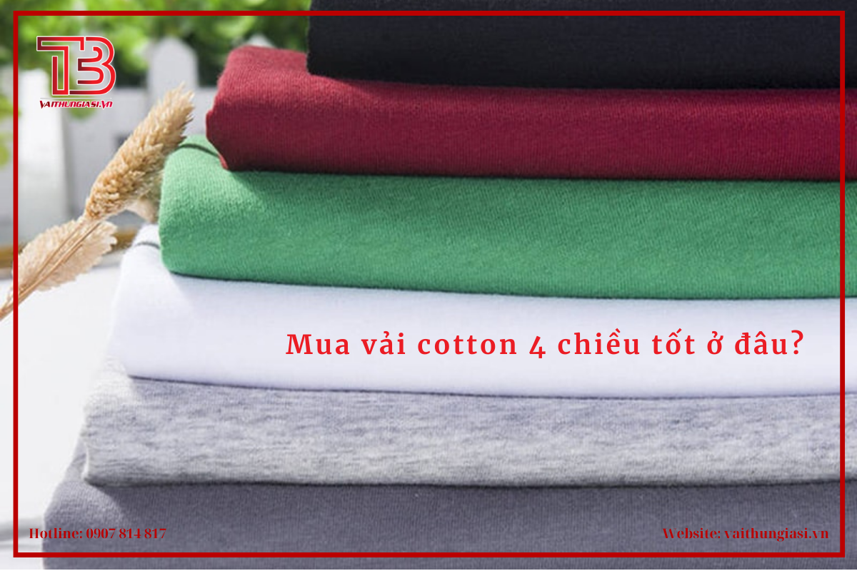 Cách mua loại vải thun cotton 4 chiều tốt tránh "gian thương" -Vải thun cotton 4 chiều Thái Bảo